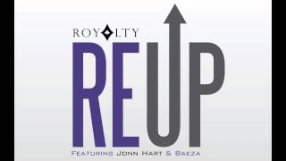 Royalty | REUP ft. Jonn Hart &amp; Baeza (Prod by J Maine)