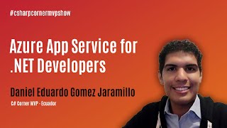 Azure App Service for .NET Developers - MVP Show ft. Daniel Gomez