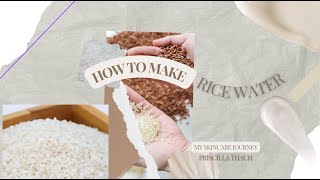 How to make rice water for face.