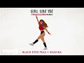 Black Eyed Peas, Shakira, twocolors - GIRL LIKE ME (twocolors extended - Official Audio)