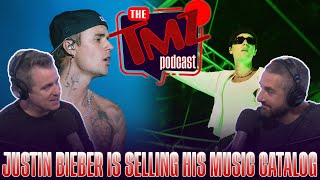 Justin Bieber Is Selling His Music Catalog | The TMZ Podcast