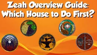 Zeah Overview House Guide | Which House Should I Do First?