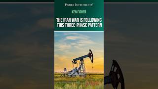 Ken Fisher: The Iran War Is Following This Three-Phase Pattern