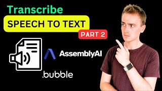 Generate an AI transcript in Bubble with Speaker Labels - Part 2 thumbnail