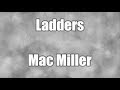 Ladders Mac Miller LYRICS