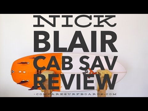 Nick Blair Cab Sav Surfboard Review no.7 | Compare Surfboards