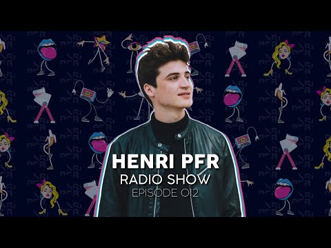 HENRI PFR RADIO SHOW - Episode 12