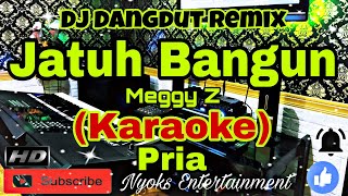 Download lagu JATUH BANGUN - Kristina / Meggy Z (KARAOKE REMIX) Dangdut Versi Remix Dj || Nada Pria B=DO mp3