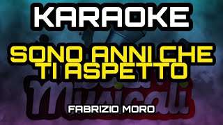 Fabrizio Moro - Sono anni che ti aspetto - Karaoke