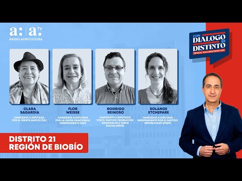 Con Diálogo es Distinto - Distrito 21: Desafíos y propuestas para el Bíobío - Radio Agricultura