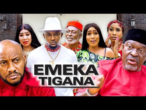 EMEKA TIGANA 11&12(NEW TRENDING MOVIE) - KANAYO O. KANAYO,YUL EDOCHIE 2022 LATEST NOLLYWOOD MOVIE.