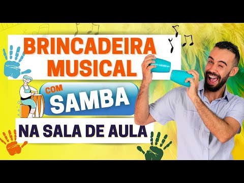 APRENDENDO SAMBA NA MUSICALIZAÇÃO INFANTIL: Atividade Musical Com a Alegria Desse Ritmo Brasileiro