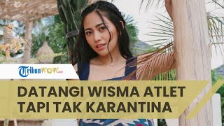 Fakta Kasus Rachel Vennya, Sempat Datang ke Wisma Atlet, Tak Ikut Karantina dan Langsung Pergi