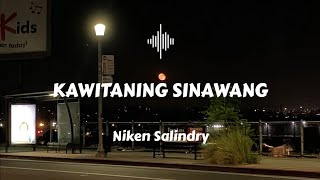 Download lagu Kawitaning Sinawang - Niken Salindry (lirik lagu) mp3