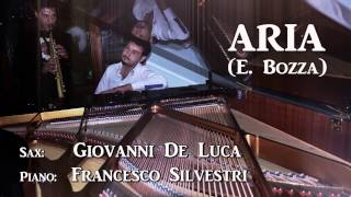 Aria (E. Bozza) - SAX: Giovanni De Luca, PIANO: Francesco Silvestri