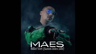 Maes - Billet Vert (Samm Intro Edit)