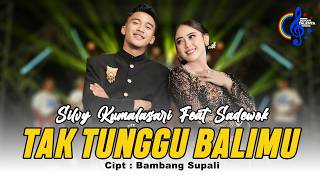 Download lagu Silvy Kumalasari Feat Sadewok - Tak Tunggu Balimu | Nangiso Sedina Ping Pitu mp3 Download lagu Silvy Kumalasari Feat Sadewok - Tak Tunggu Balimu | Nangiso Sedina Ping Pitu mp3