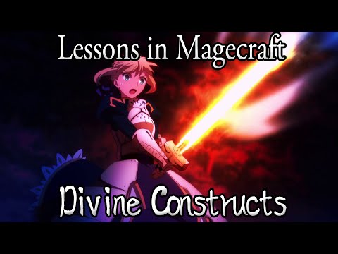 Lessons in Magecraft 20 - Divine Constructs