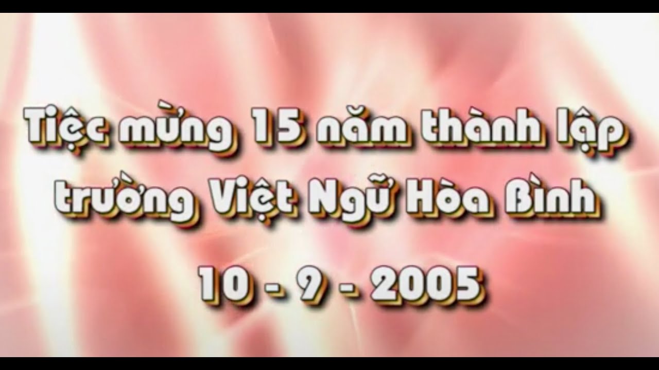 Tiệc mừng 15 năm thành lập trường Việt Ngữ Hòa Bình