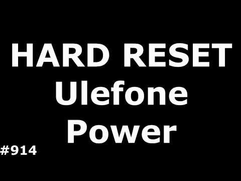 Resetting Ulefone Power settings (Hard Reset Ulefone Power)