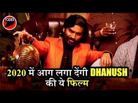 Dhanush Upcoming Movie 2020 2021 New Movie Trailers 2020 Hot Update 2020 2019