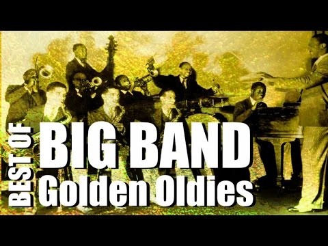 Big Band Golden Oldies - Best Of, Music & Hits