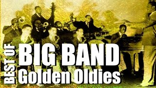 Big Band Golden Oldies - Best Of, Music & Hits