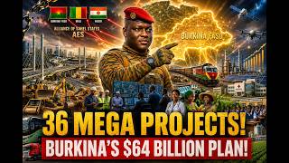 Burkina Faso's $64 Billion Revolution: Ibrahim Traoré's 36 Mega Projects Transform Africa Forever
