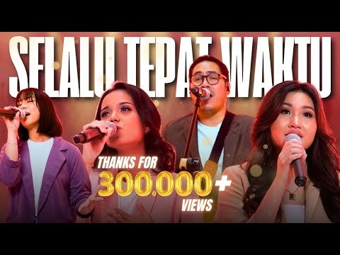 Selalu Tepat Waktu - JCC Worship (feat. Veren, Widia & Elaine) [Official Music Video]
