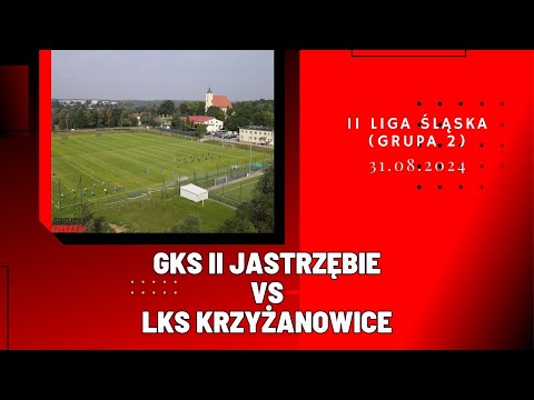 2 LIGA ŚLĄSKA (GR.PŁD.): GKS II JASTRZĘBIE - LKS KRZYŻANOWICE (SKRÓT MECZU)