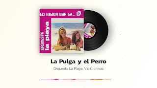 Orquesta La Playa, Vic Chirinos - La Pulga y el Perro (Audio)