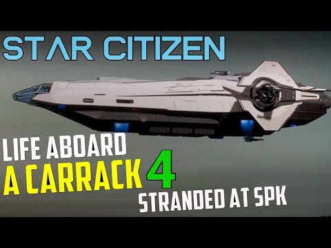 Life Aboard a Carrack - 4 - Stranded at SPK - Star Citizen 3.22.1 Multicrew adventure