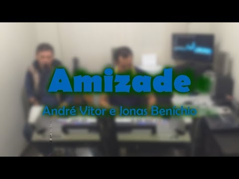 Amizade (Avulso) - André Vitor