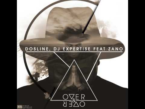 Dosline x Expertise Ft  Zano -  Over & Over