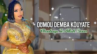 Download lagu Oumou Demba Kouyaté - Choubaga Te Allah Doun (Son Officiel) mp3