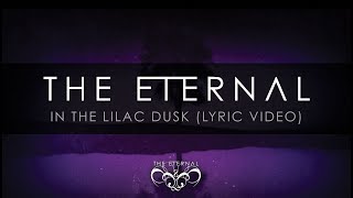 The Eternal - In The Lilac Dusk (Lyric Video) featuring Mikko Kotamäki