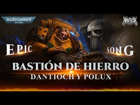 Iron Bastion | Dantioch | Warhammer 40K Epic Song