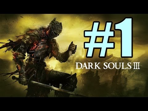 Dark Souls 3 Walkthrough Part 1 Class Warrior No Commentary HD