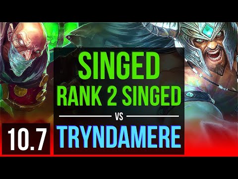 SINGED vs TRYNDAMERE (TOP) (DEFEAT) | Rank 2 Singed | EUW Challenger | v10.7