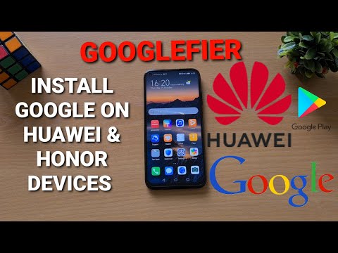 NEW Method Install GMS To Huawei / Honor Devices Using Googlefier - Easy & Simple