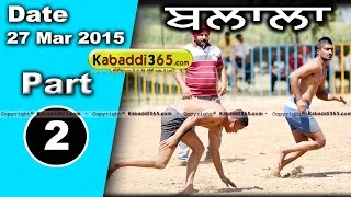 Balal (doraha) Kabaddi Tournament 27 Mar 2015 Part 1 by Kabaddi365.com