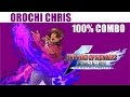 Orochi Chris 100 Combo The King Of Fighters 2002 Unlimited Match