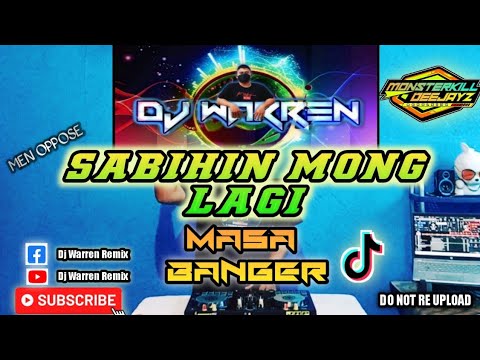 Sabihin Mong Lagi |Men Oppose|Masa Banger (DjWarren Remix)