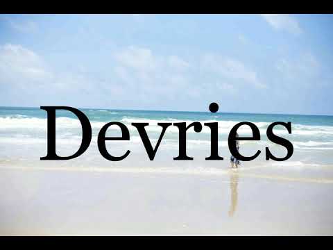 How To Pronounce Devries🌈🌈🌈🌈🌈🌈Pronunciation Of Devries