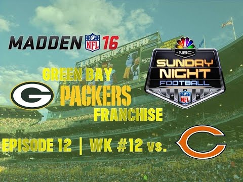 Madden ’16 | Green Bay Packers Franchise | EP 12 | Wk 12 vs. Bears (TNF Thanksgiving Game)
