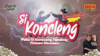 Download lagu DONGENG SUNDA PUTU SI KONCLENG TANDING TITISAN SILUMAN EPISODE 64 mp3 Download lagu DONGENG SUNDA PUTU SI KONCLENG TANDING TITISAN SILUMAN EPISODE 64 mp3