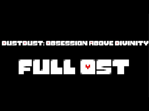 DustDust: Obsession Above Divinity - Full OST [434 Sub Special!!]