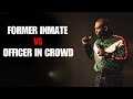 Former Inmate On Stage VS Officer In Crowd Ali Siddiq Stand Up Comedy