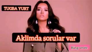Download lagu Lirik lagu AKLIMDA SORULAR VAR - TUGBA YURT ( apalah cinta versi turki ) original mp3 Download lagu Lirik lagu AKLIMDA SORULAR VAR - TUGBA YURT ( apalah cinta versi turki ) original mp3