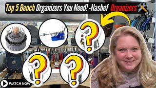 Maximize Your Workspace || Top 5 Bench Organizers You Need! || Nashef Organizers 🛠️